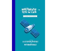 La Station spatiale internationale: Les voyages dans le temps