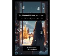 La Stella di Natale tra i Libri: Una storia di neve, bugie e miracoli inaspettati