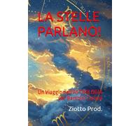LA STELLE PARLANO!: Un Viaggio nell'ASTROLOGIA per Bambini Curiosi