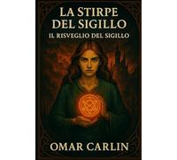 La Stirpe del Sigillo: Il Risveglio del Sigillo