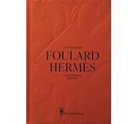 La storia dei foulard Hermes. Ediz. a colori (Moda)