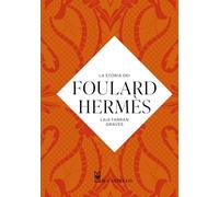 La storia dei foulard Hermes (Moda)