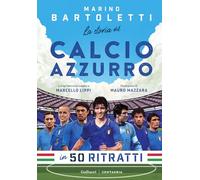 La storia del calcio azzurro in 50 ritratti (Varia)