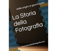 La Storia della Fotografia: dalle origini ai giorni nostri