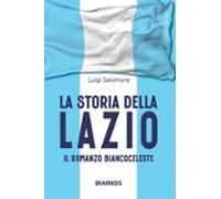 La Storia Della Lazio (ebook)