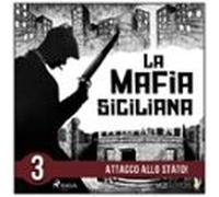 La Storia Della Mafia Siciliana Terza Parte (audiolibro)