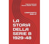 LA STORIA DELLA SERIE B 1929-48: CAMPIONATO 1946-47