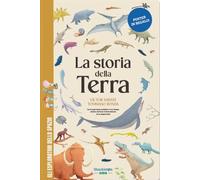 La storia della Terra. Libro per bambini con contenuti e attività extra. Ediz. a colori. Con Poster (Gli esploratori dello spazio)