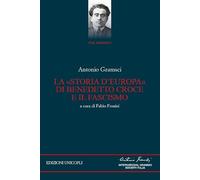 La «storia d'Europa» di Benedetto Croce e il fascismo (Per Gramsci)