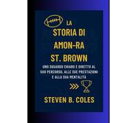 La storia di Amon-Ra St. Brown: Uno sguardo chiaro e diretto al suo percorso, alle sue prestazioni e alla sua mentalità
