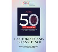 La storia di Anin: 50 anni di noi