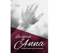 La storia di Anna. Diciotto mesi con un narcisista (Riflessi)