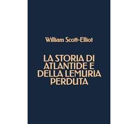 La storia di Atlantide e della Lemuria perduta