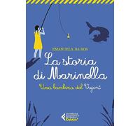 La storia di Marinella. Una bambina del Vajont (Universale economica. Ragazzi)