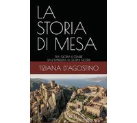 LA STORIA DI MESA: TRA GLORIA E CENERE DALL’IMPERIUM AI GIORNI NOSTRI
