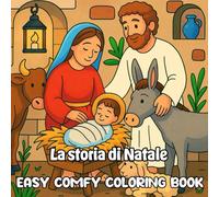 La storia di Natale: Easy Comfy Coloring Book: Scene rilassanti della Natività per un Natale da colorare in tutta calma