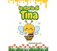 La storia di Tina: una favola sulla natura, le api e il lavoro di squadra
