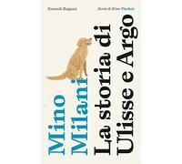 La storia di Ulisse e Argo. Pocket. Ediz. illustrata (Storie e rime)