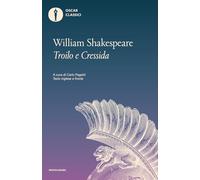 La storia famosa di Troilo e Cressida. Testo inglese a fronte (Oscar classici)