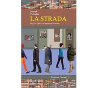La strada. Critica della rassegnazione