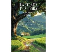 La strada di allora. Il mio tempio-Momenti-Il canestro (Fuori collana)