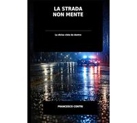 LA STRADA NON MENTE: La divisa vista da dentro