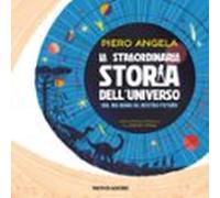 La Straordinaria Storia Dell'Universo Dal Big Bang Al Nostro Futuro