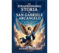 LA STRAORDINARIA STORIA DI SAN MICHELE ARCANGELO (Life of Catholic Saints)