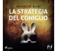 La Strategia Del Coniglio (audiolibro)