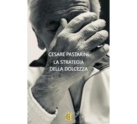 La strategia della dolcezza (Tascabili)