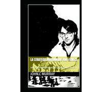 LA STRATEGIE BRITANNIQUE AUX ECHECS: Jouez comme le champion d’échecs James Plaskett