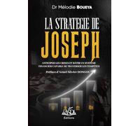 La strategie de Joseph: Anticiper les crises et bâtir un système financier capable de traverser les tempêtes