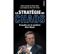 La Stratégie du chaos: Enquête sur le système Elon Musk (Points documents)