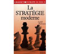 La stratégie moderne: Tome 1