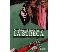 La strega. Pane spinoso, orda d'oro, inquisizioni, sette e altri accidenti