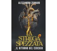 La Strega Spezzata: Il Ritorno Del Cerchio