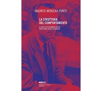 La struttura del comportamento. Nuova ediz. (Fenomenologia e ontologia sperimentali)