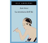 La struttura dell'iki (Gli Adelphi)