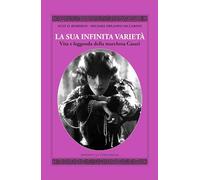 La sua infinita varietà. Vita e leggenda della marchesa Casati (Mitra zonata)