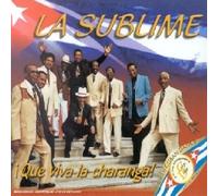 La Sublime - Que Viva La Charanga !
