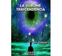 LA SUBLIME TRASCENDENCIA