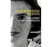 La subversión silente: Carmen Laforet, poética y hermenéutica (Diálogos Peninsulares)