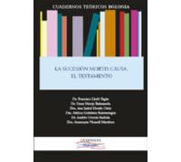 La Sucesión Mortis Causa. El Testamento