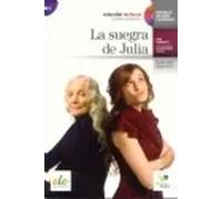 La suegra de Julia. Libro + Audio y actividades descargables. (Nivel B1) | Eulàlia Solé, Silvia López