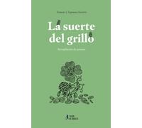 La suerte del grillo: Recopilación de poemas