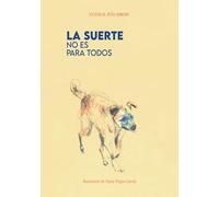 La Suerte no es para todos