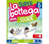 La SUPER bottega delle storie. Con Letture, Grammatica, Quaderno dei Laboratori. Per la 5 ella Scuola elementare. Con Quaderno valutazione. Con e-book (Vol. 2)