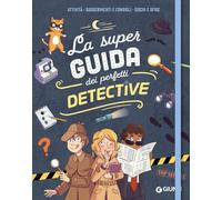 La super guida dei perfetti detective. Ediz. a spirale (Manuali)