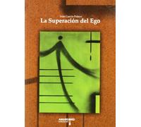 La superación del ego (Ensayo)