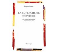 La supercherie dévoilée: Une réfutation du catholicisme au Japon au XVIIe siècle